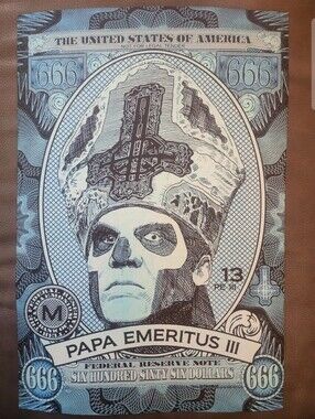 PAPA EMERITUS GHOST POSTER FEDERAL RESERVE NOTE 666 CASH MONEY SATAN PROMO